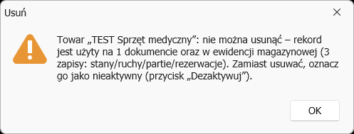 Komunikat: nie można usunąć towaru użytego na dokumencie i mającego zapisy magazynowe